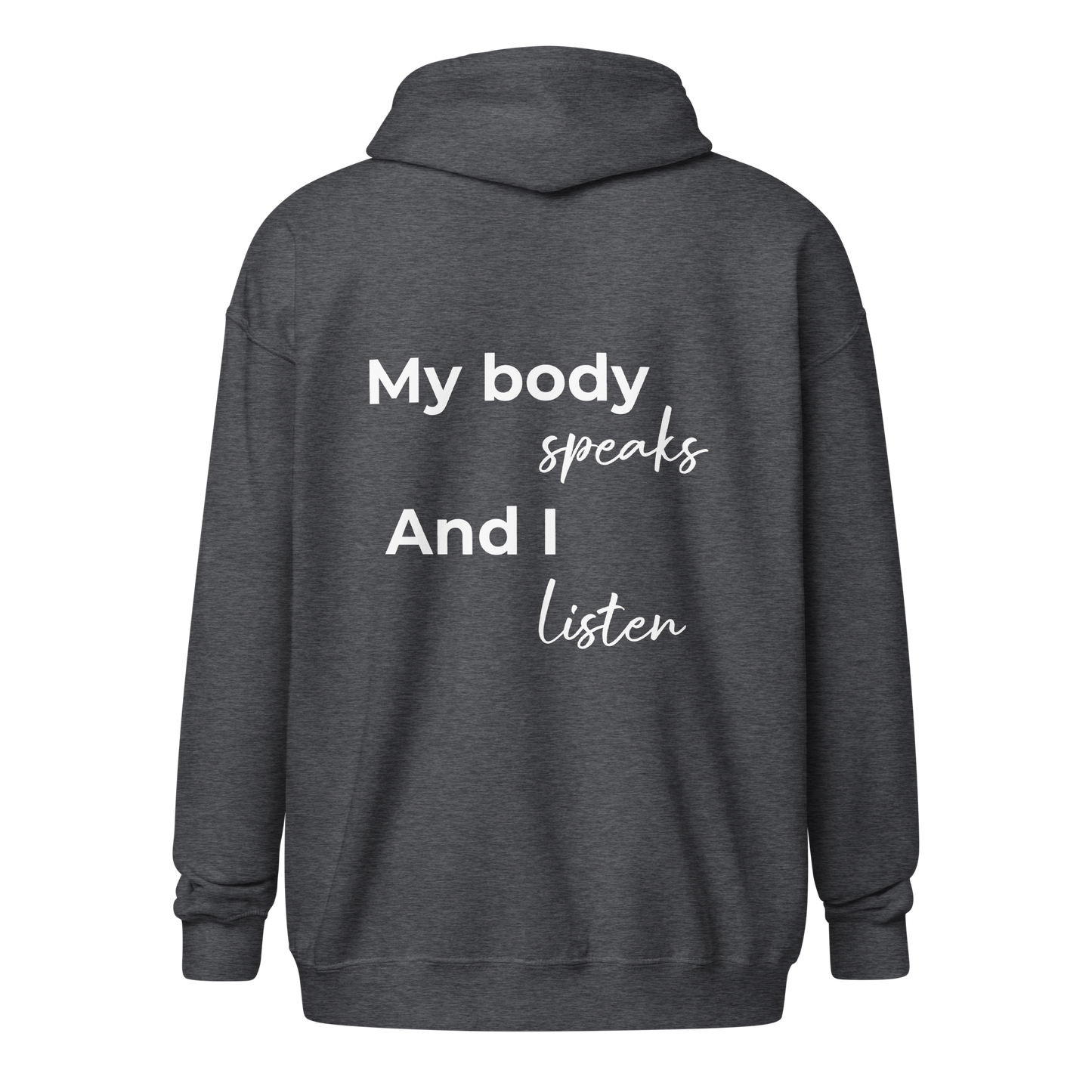 Unisex zip hoodie - My body speaks