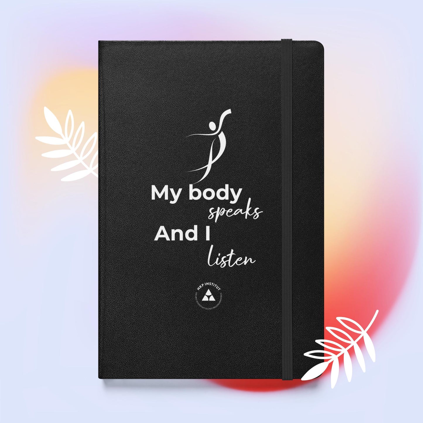 Hardcover bound notebook - My body speaks