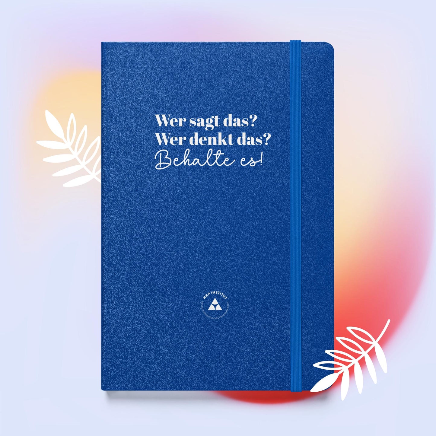 Hardcover Notizbuch - Wer sagt das?