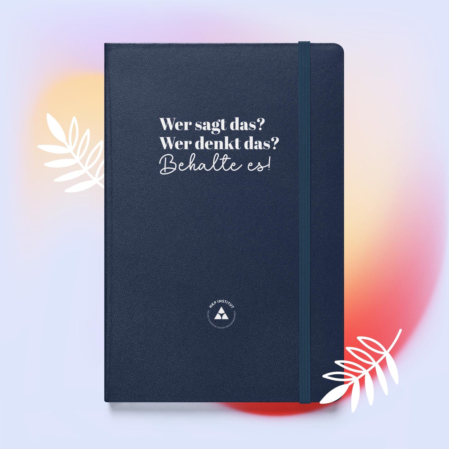 Hardcover Notizbuch - Wer sagt das?