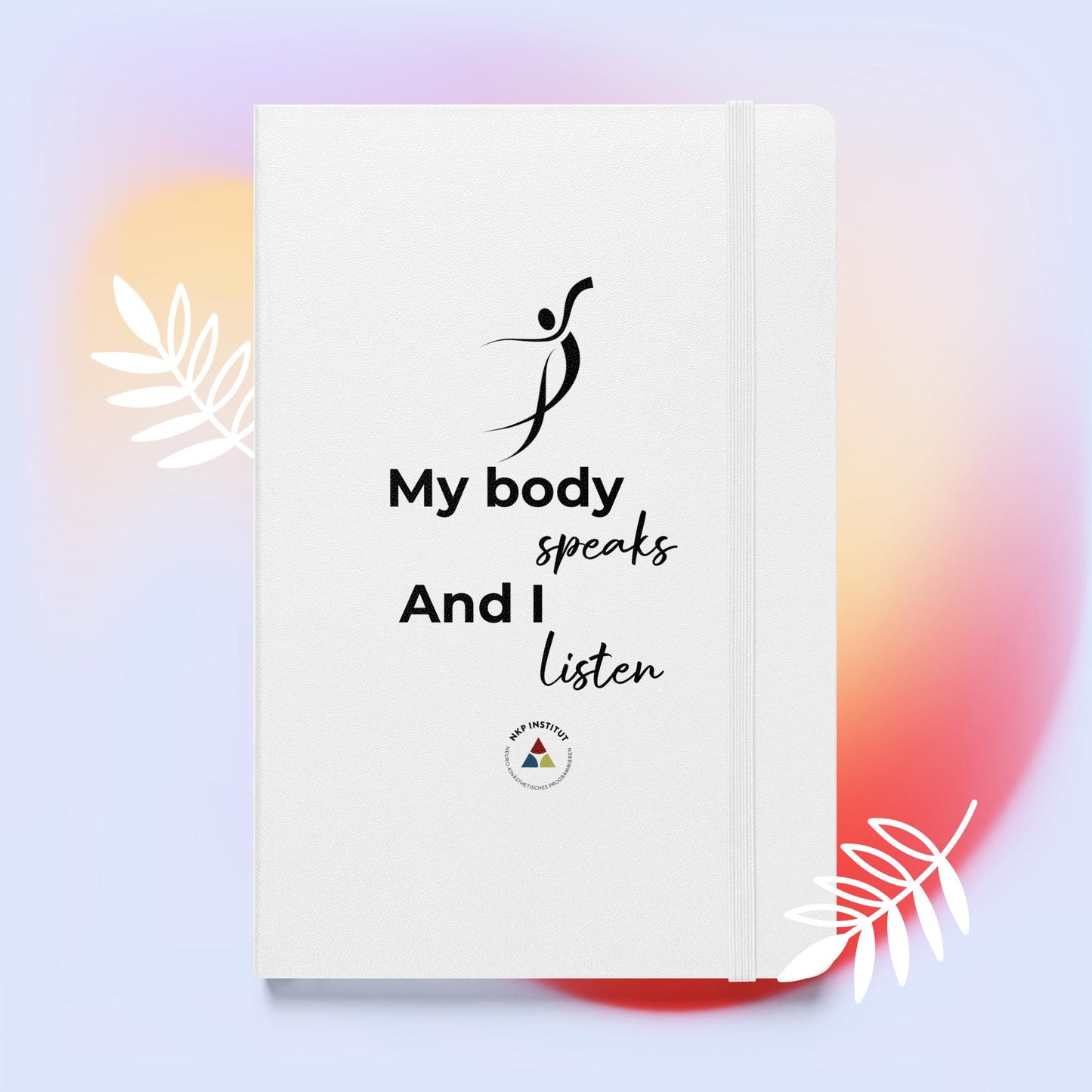 Hardcover bound notebook - My body speaks